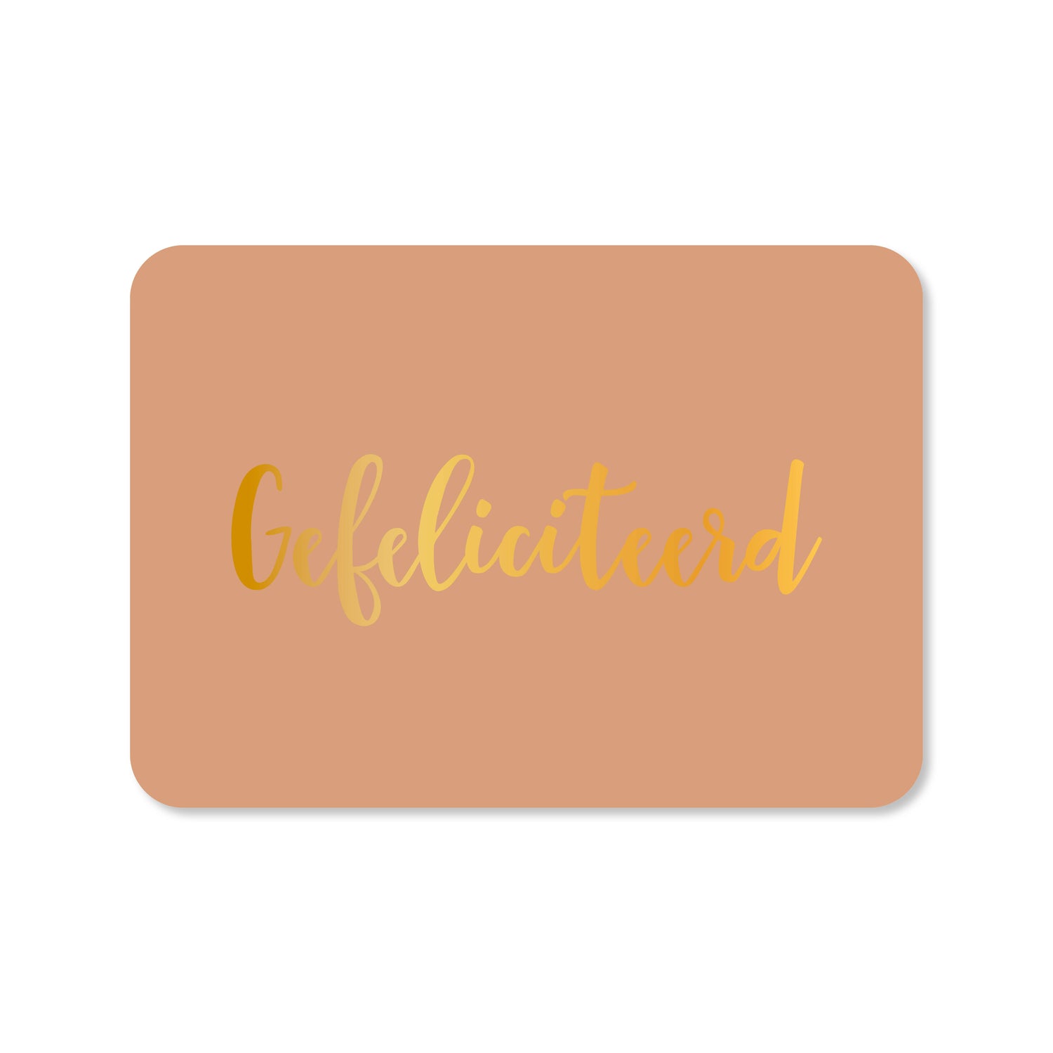 Wenskaart in de kleur bruin met de tekst &