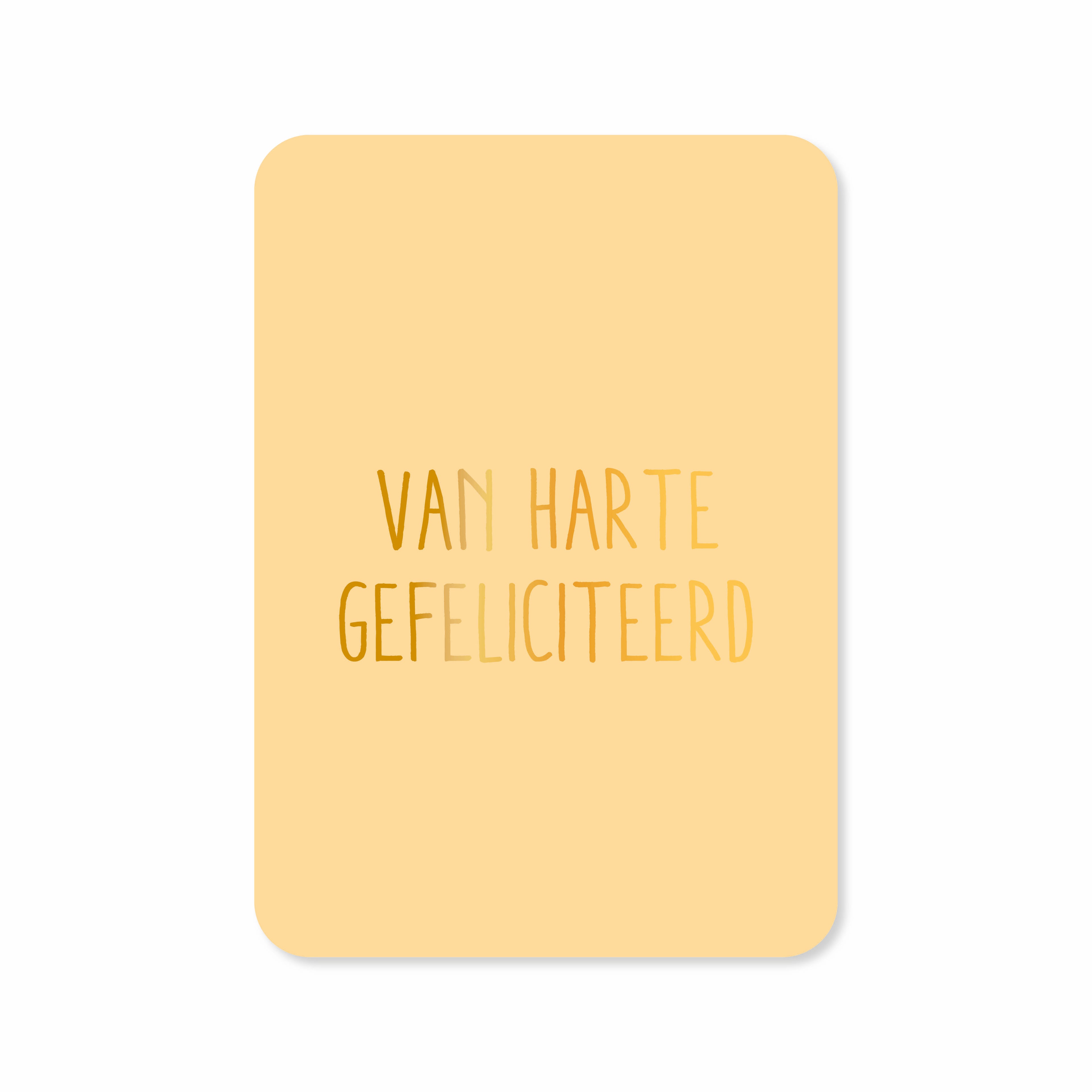 Wenskaart in de kleur geel met de tekst &