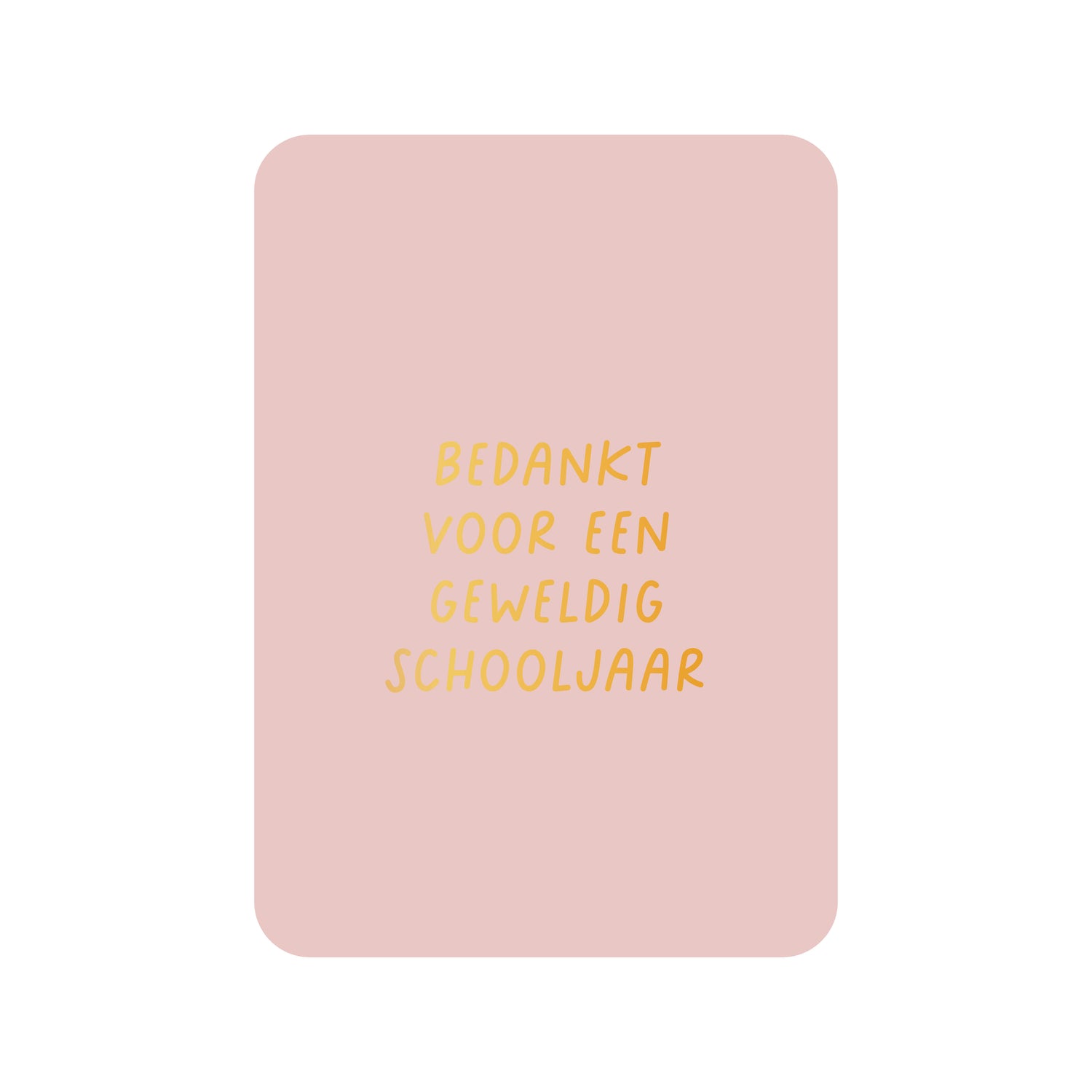 Kaart Bedankt voor een geweldig schooljaar (met goudfolie)