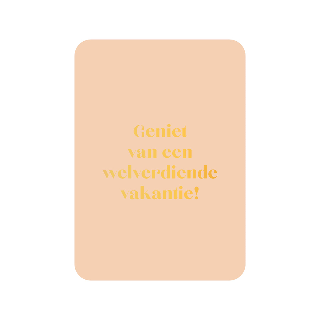 Kaart Geniet van een welverdiende vakantie! (met goudfolie)