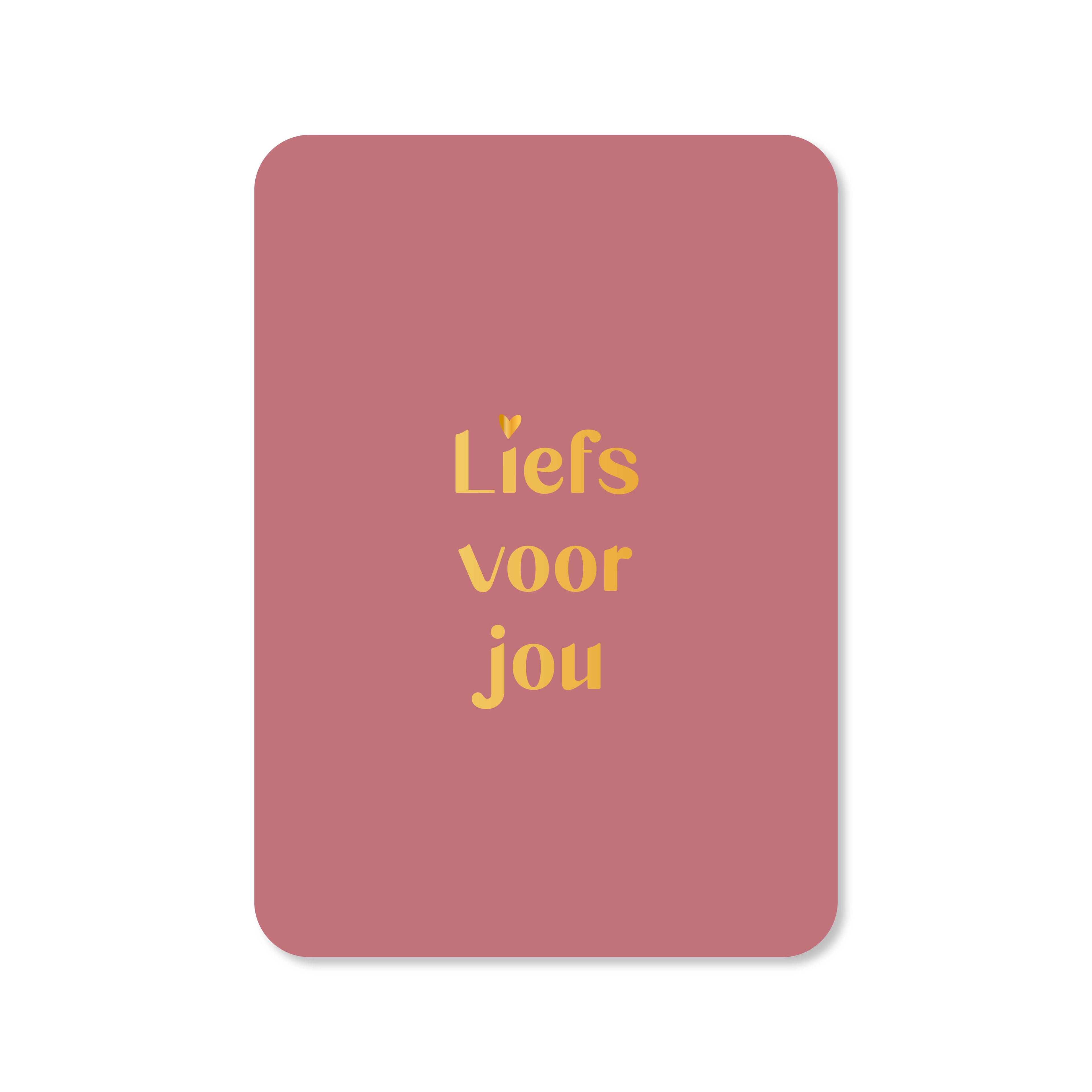 Kaart Liefs voor jou (met goudfolie)