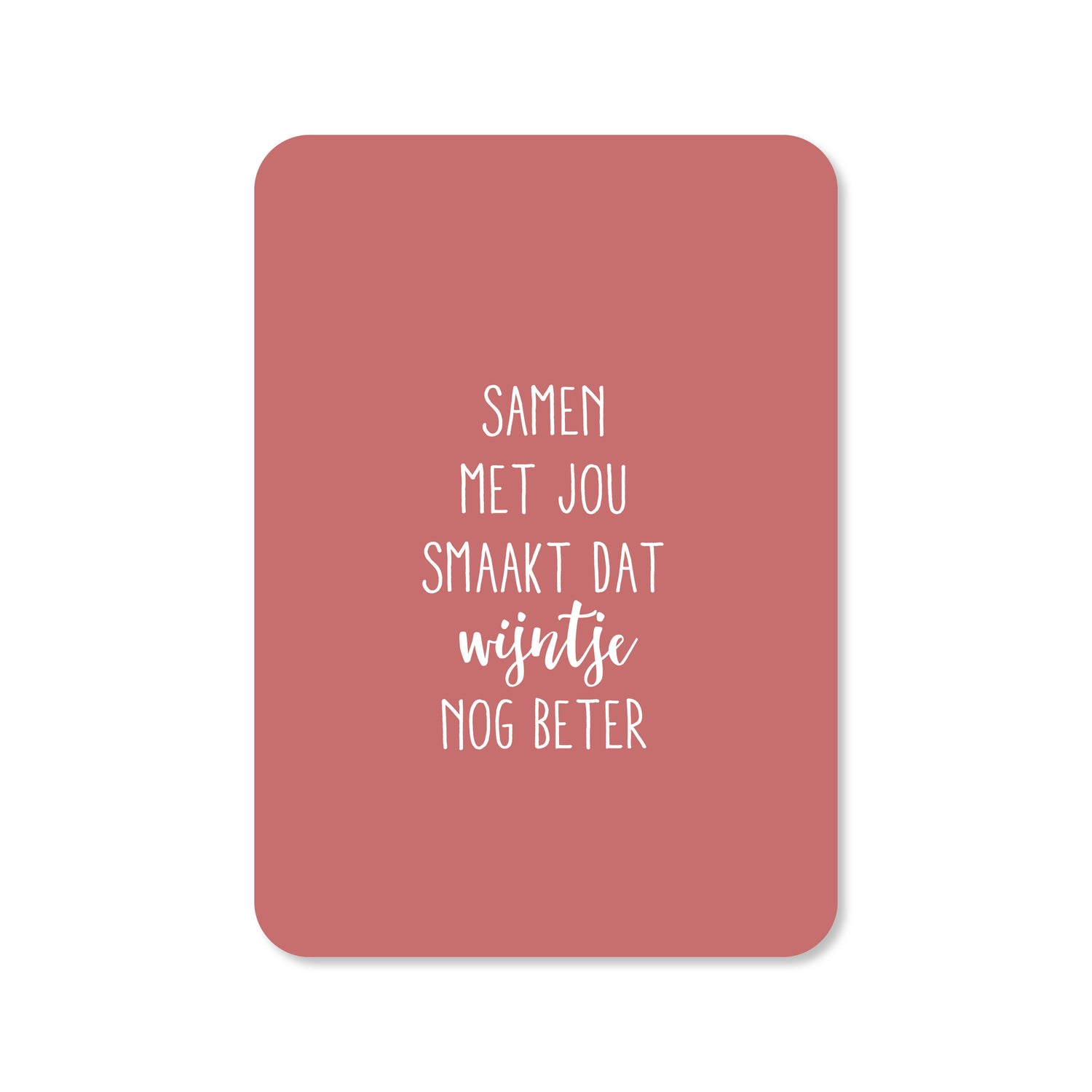 Kaart Samen met jou smaakt dat wijntje