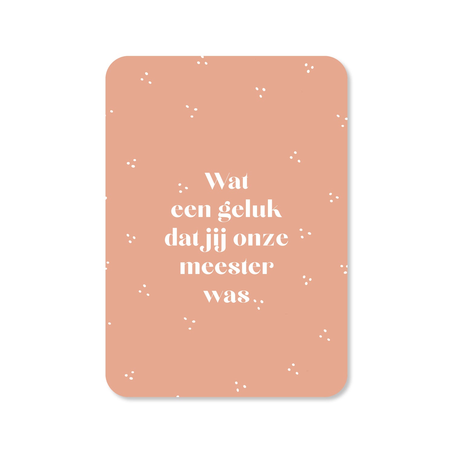Wenskaart in de kleur bruin met de tekst &
