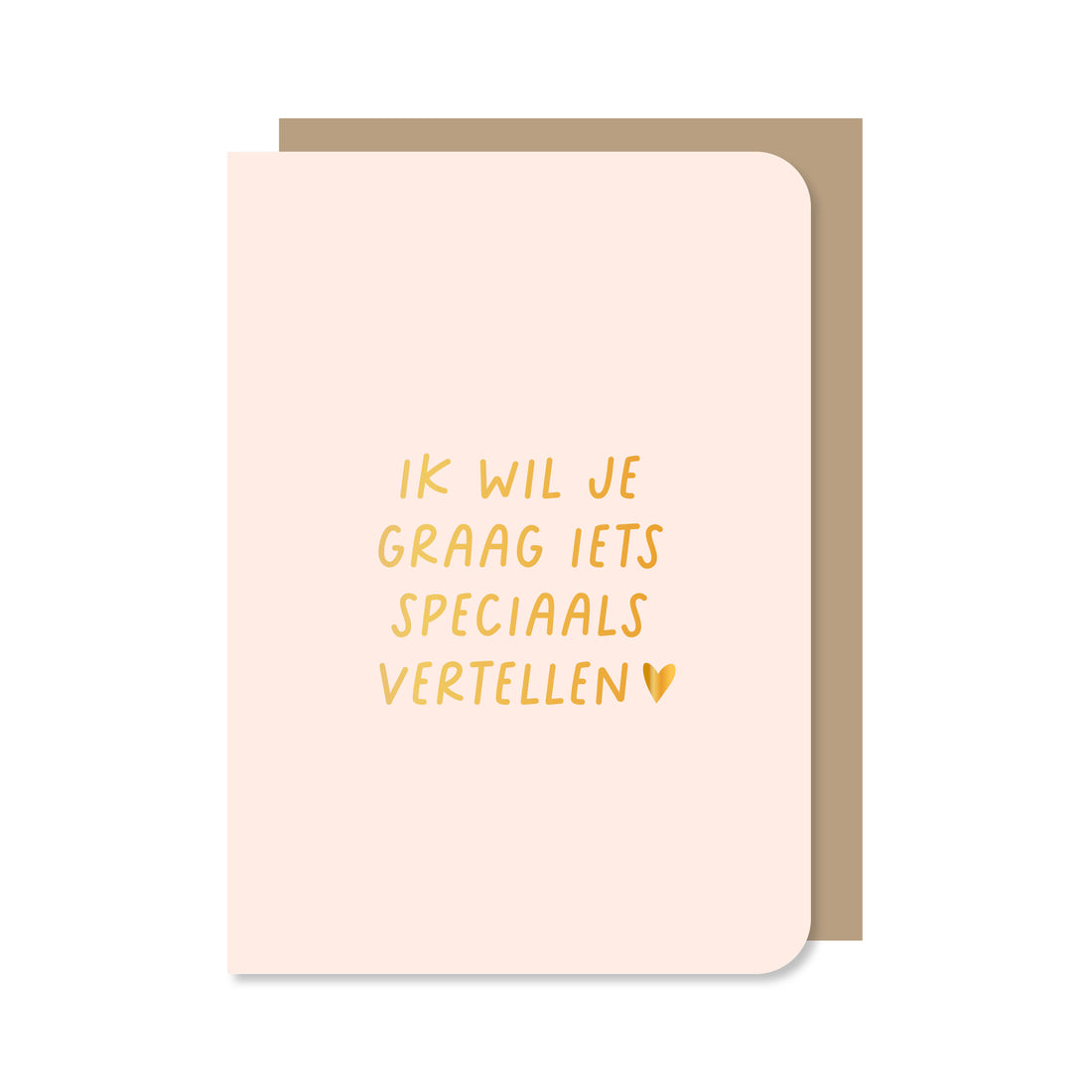Kaart Ik wil je graag iets vertellen in kleur beige