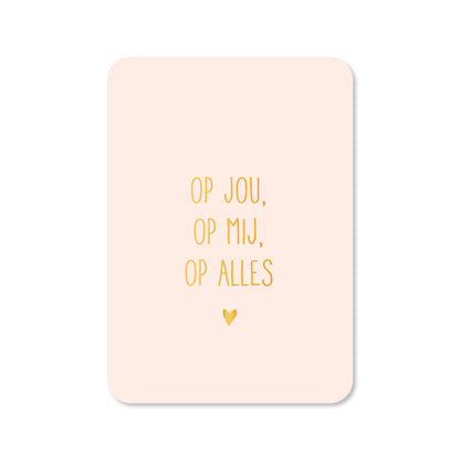 Kaart Op jou, op mij, op alles in de kleur lichtroze