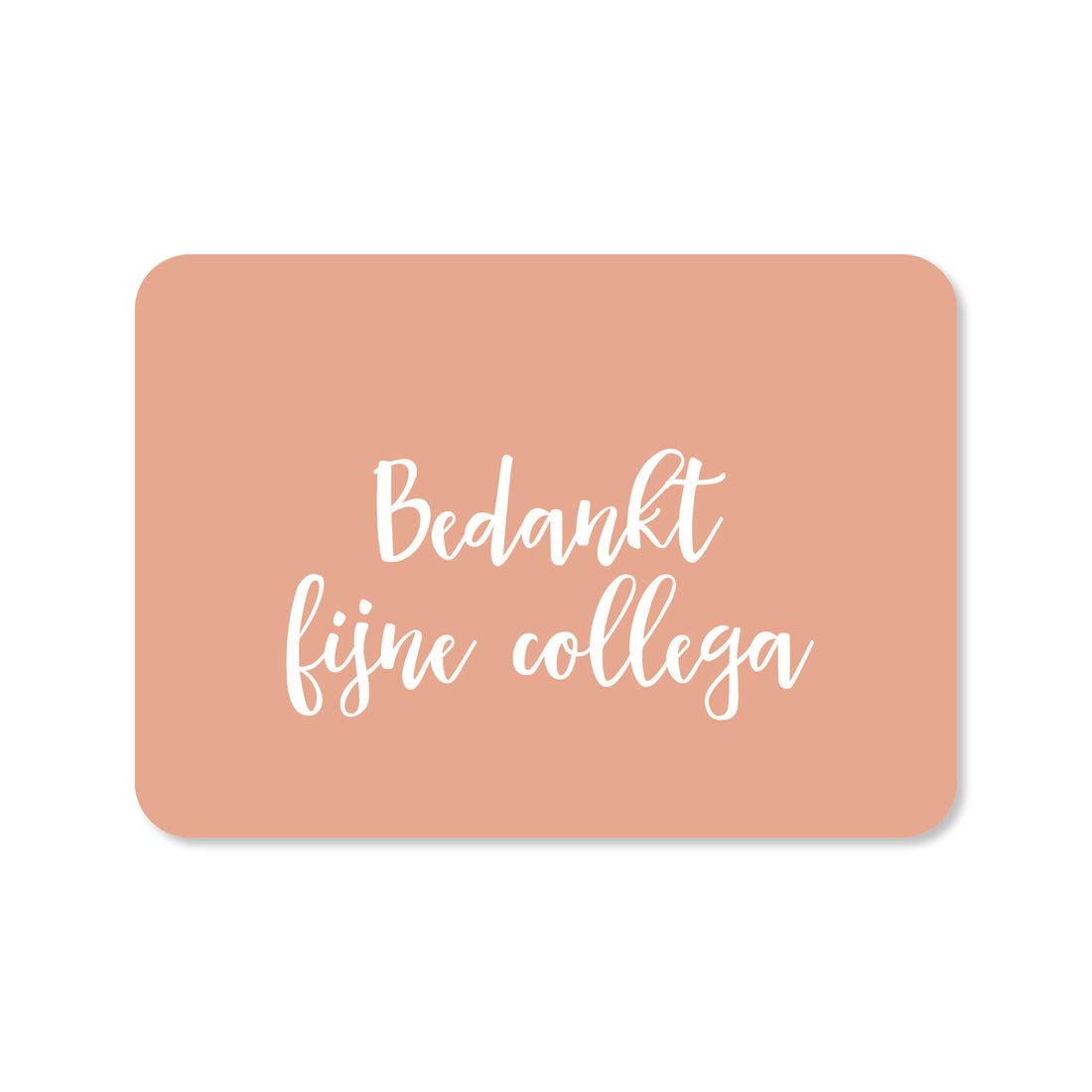 Kaart Bedankt fijne collega
