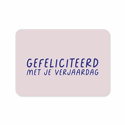 Kaart Gefeliciteerd met je verjaardag