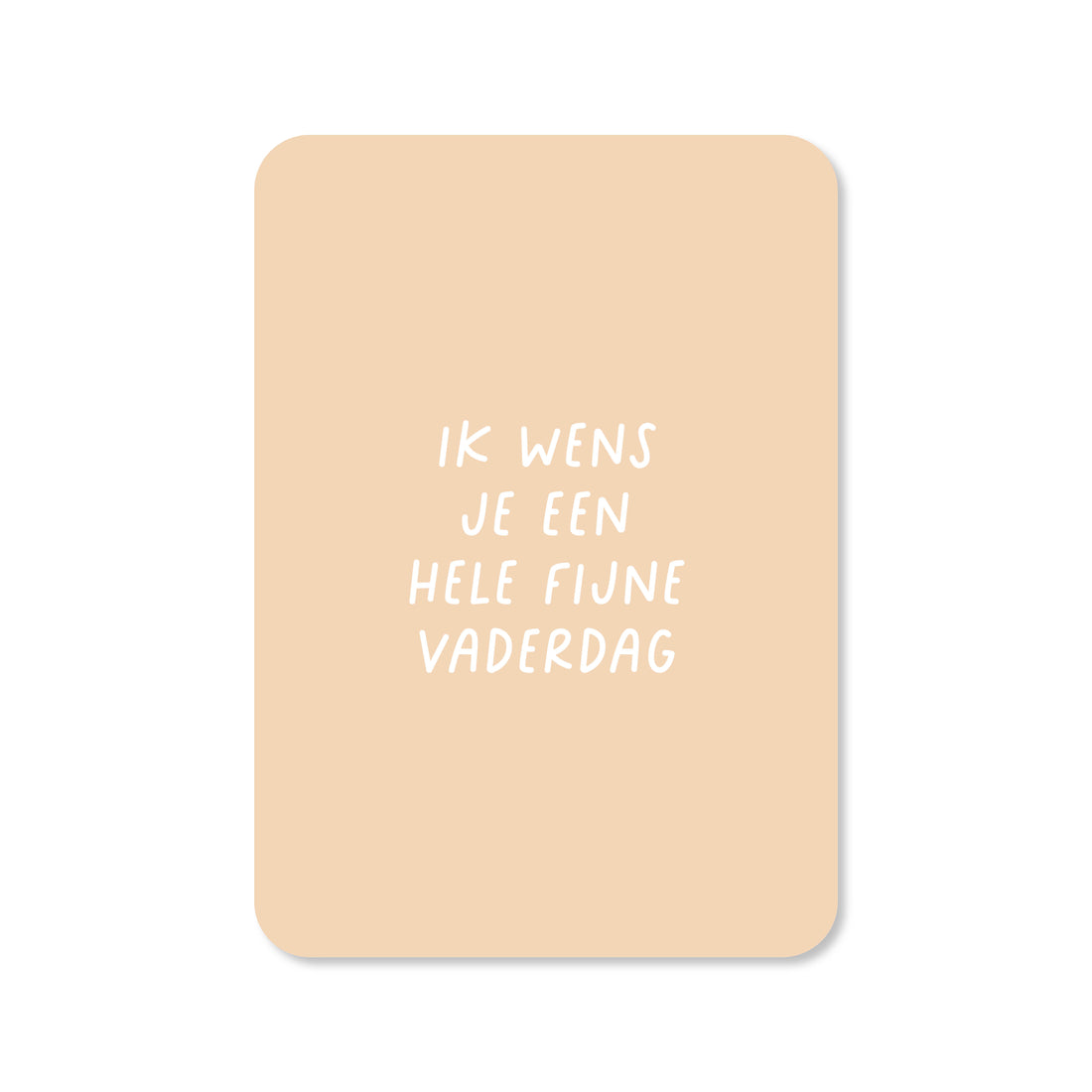 Wenskaart voor Vaderdag met de tekst &