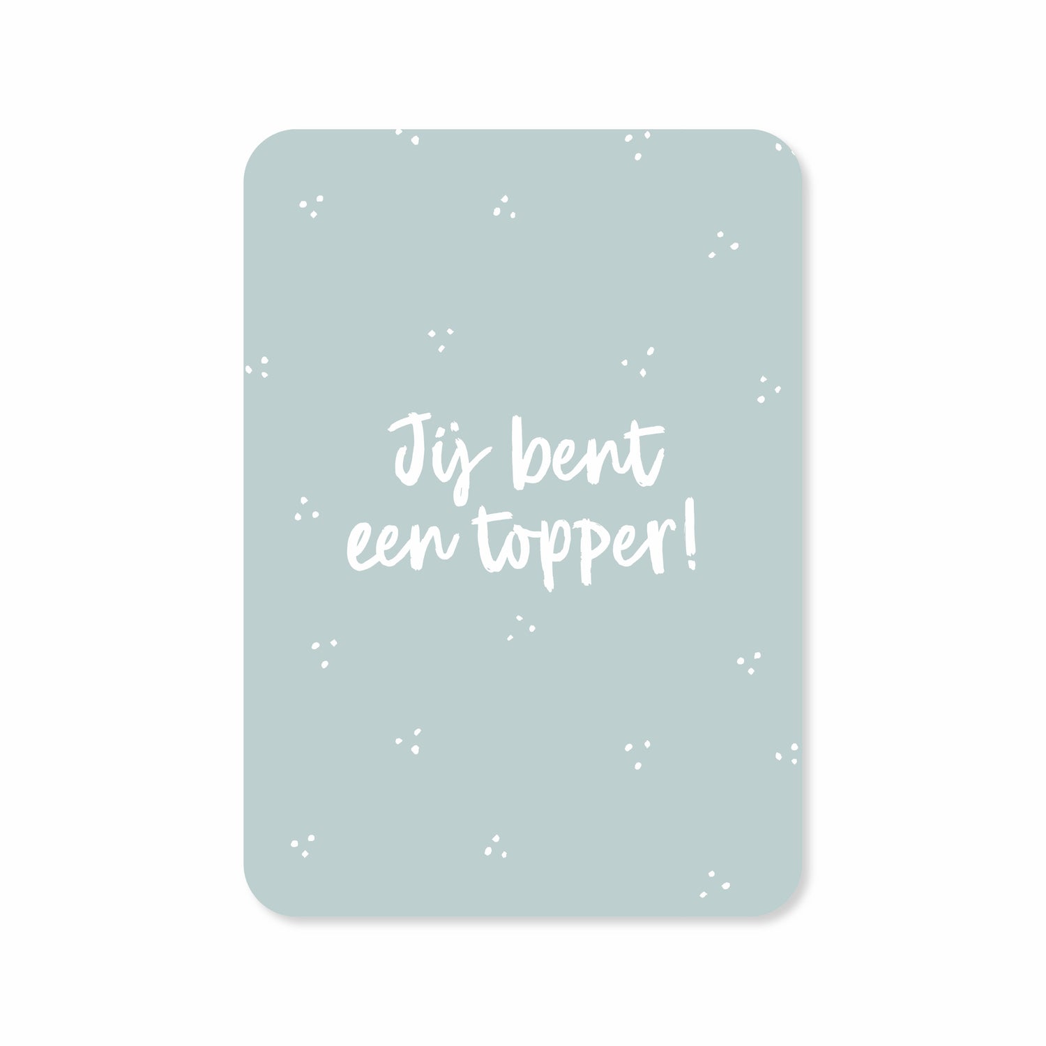 Jij bent een topper - Set van 10 kaarten