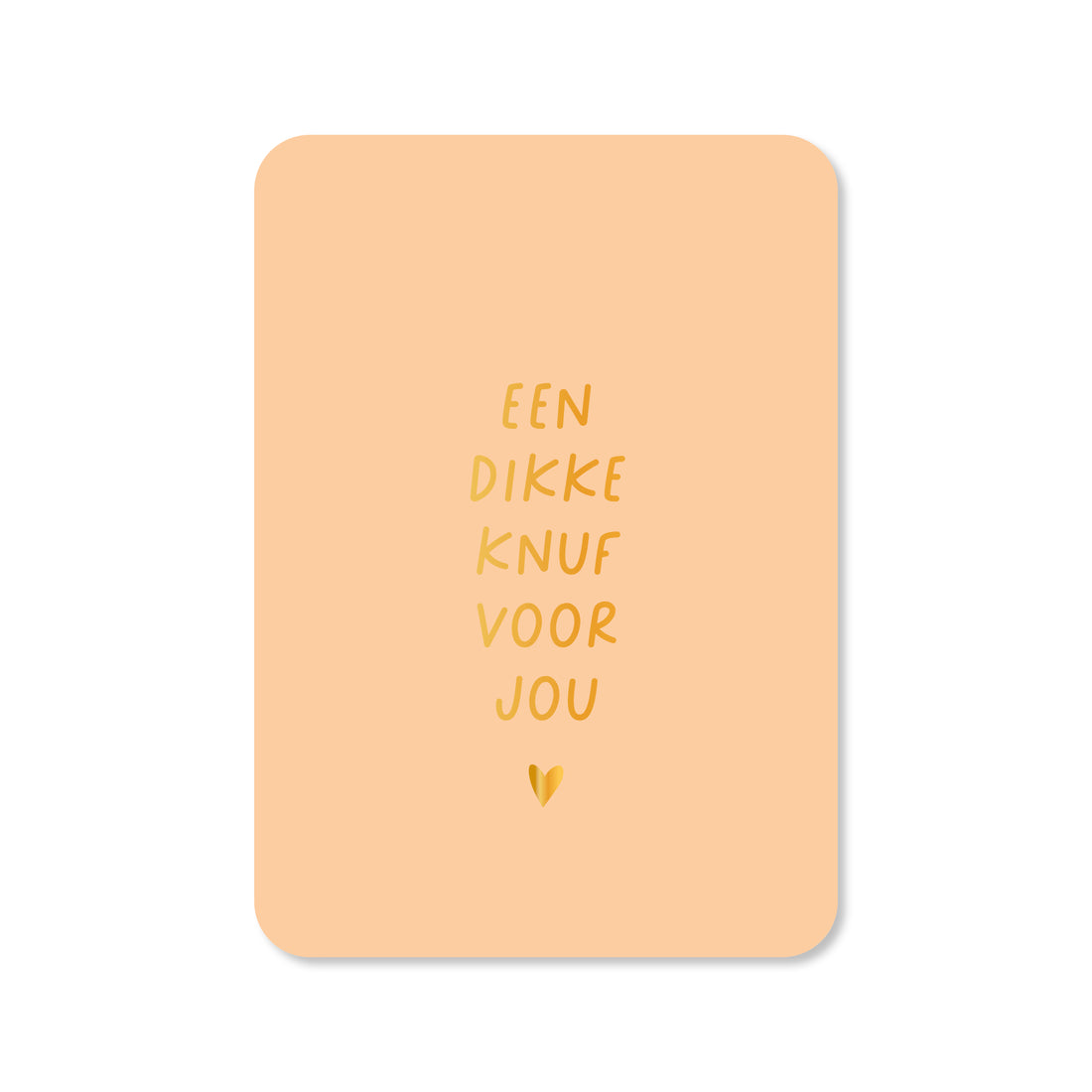 Kaart Een dikke knuf voor jou (met goudfolie)