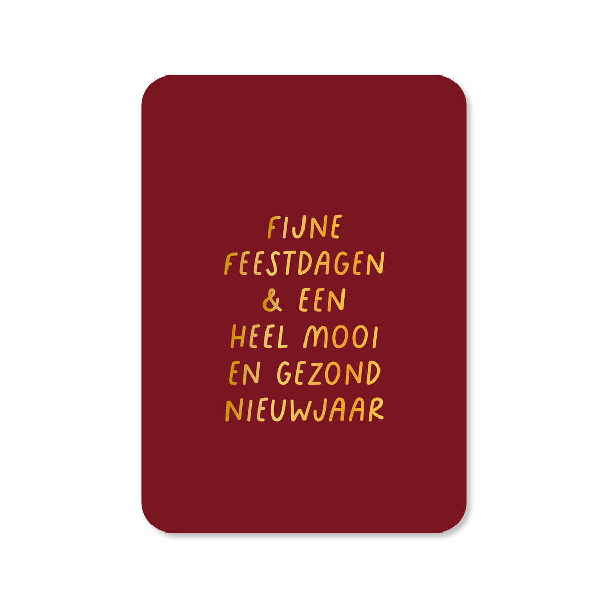 Kerstkaart Fijne feestdagen &amp; een heel mooi en gezond nieuwjaar (met goudfolie)