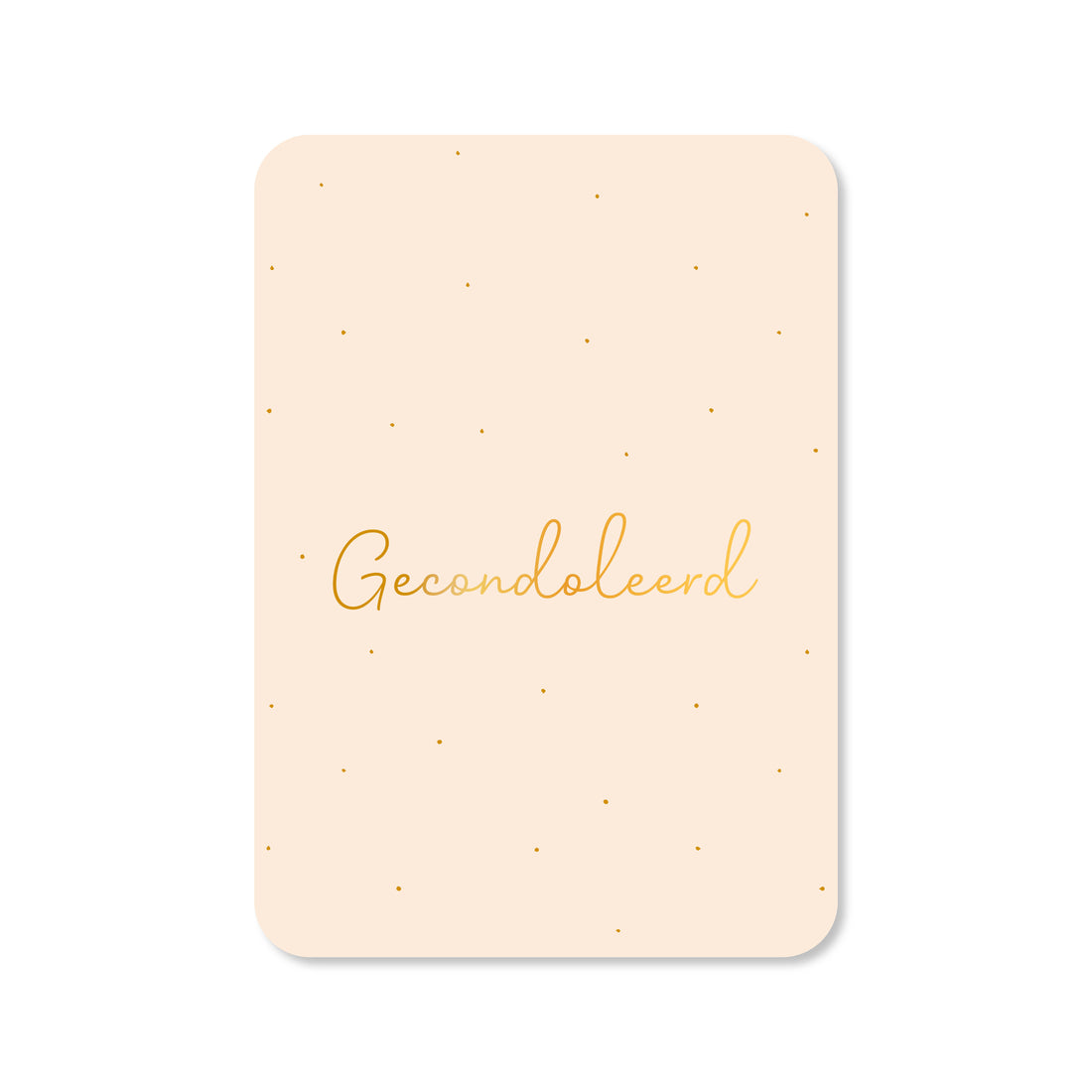 Kaart Gecondoleerd (met goudfolie)
