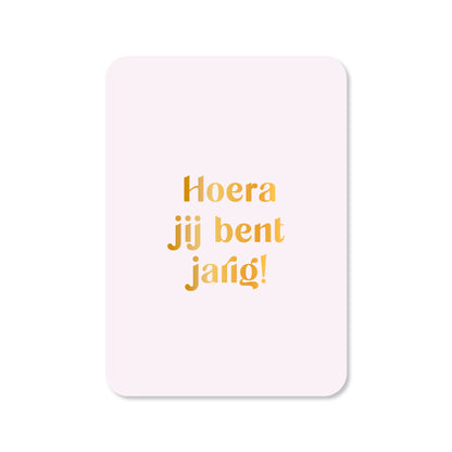 Kaart Hoera jij bent jarig! (met goudfolie)