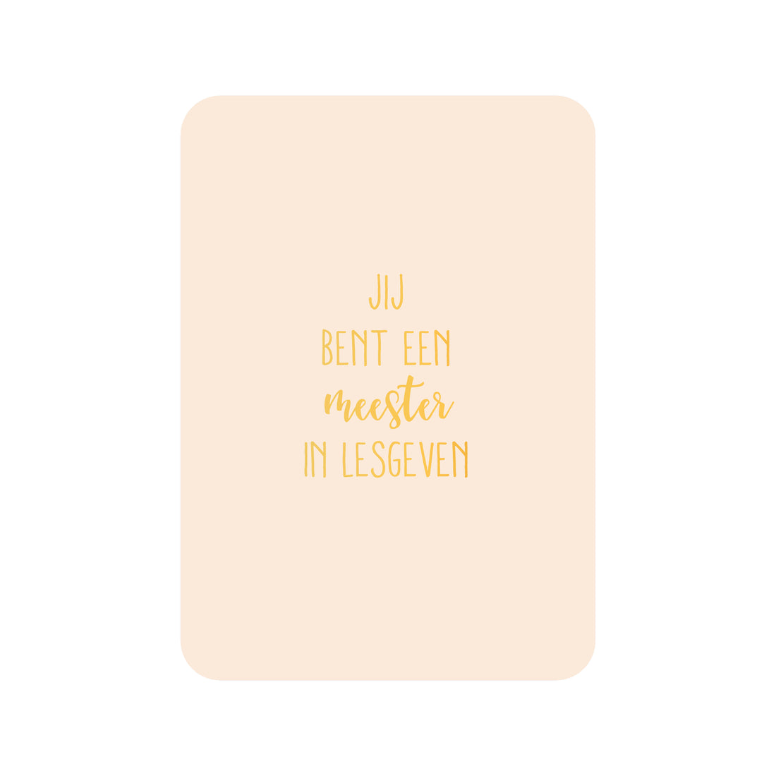 Kaart Jij bent een meester in lesgeven (met goudfolie)