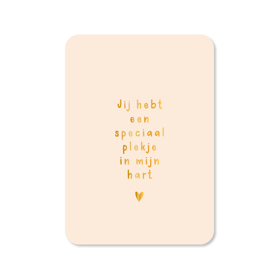 Kaart Jij hebt een speciaal plekje in mijn hart (met goudfolie)