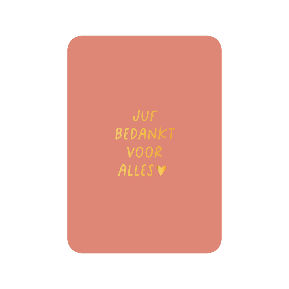 Kaart Juf bedankt voor alles (met goudfolie)