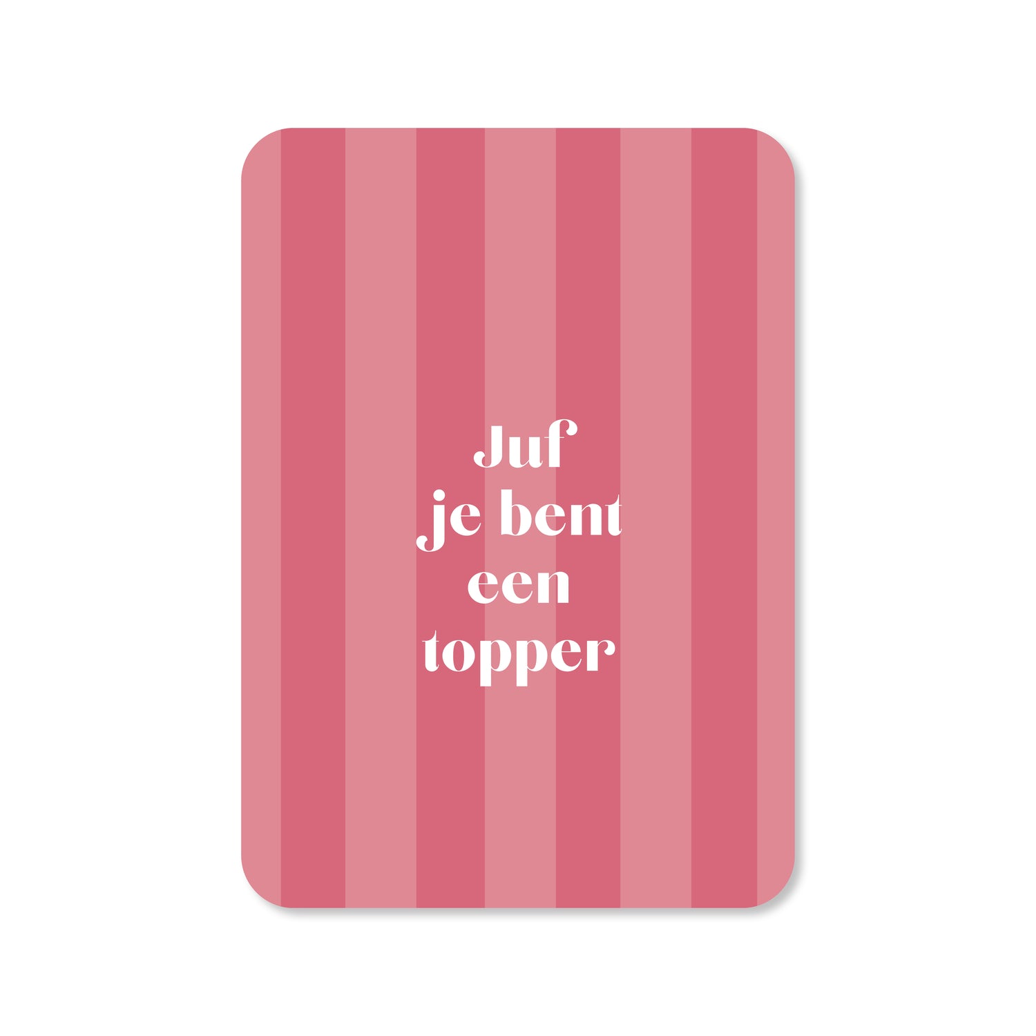 Kaart Juf je bent een topper