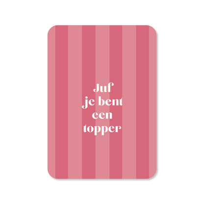 Kaart Juf je bent een topper