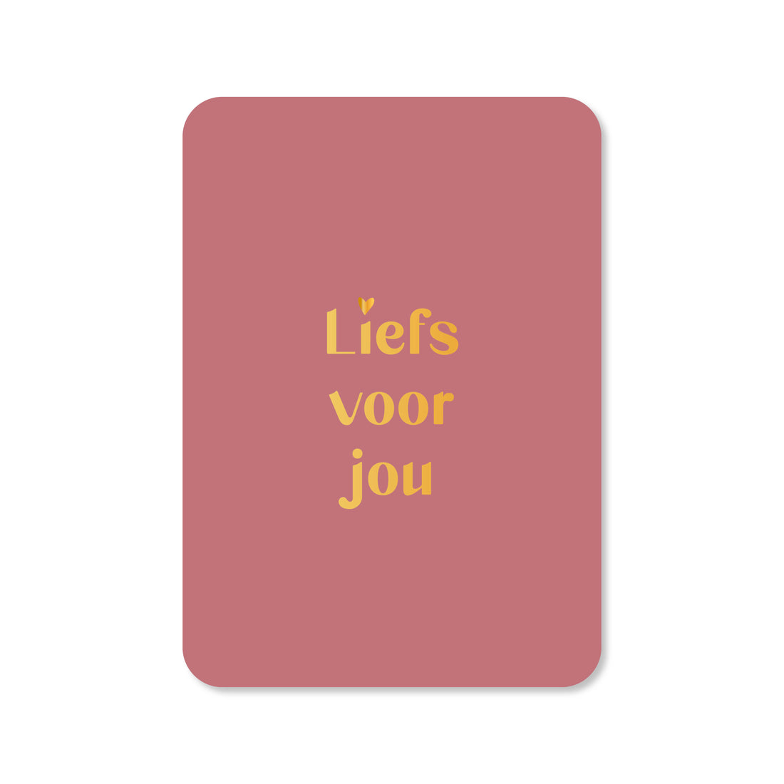 Kaart Liefs voor jou (met goudfolie)