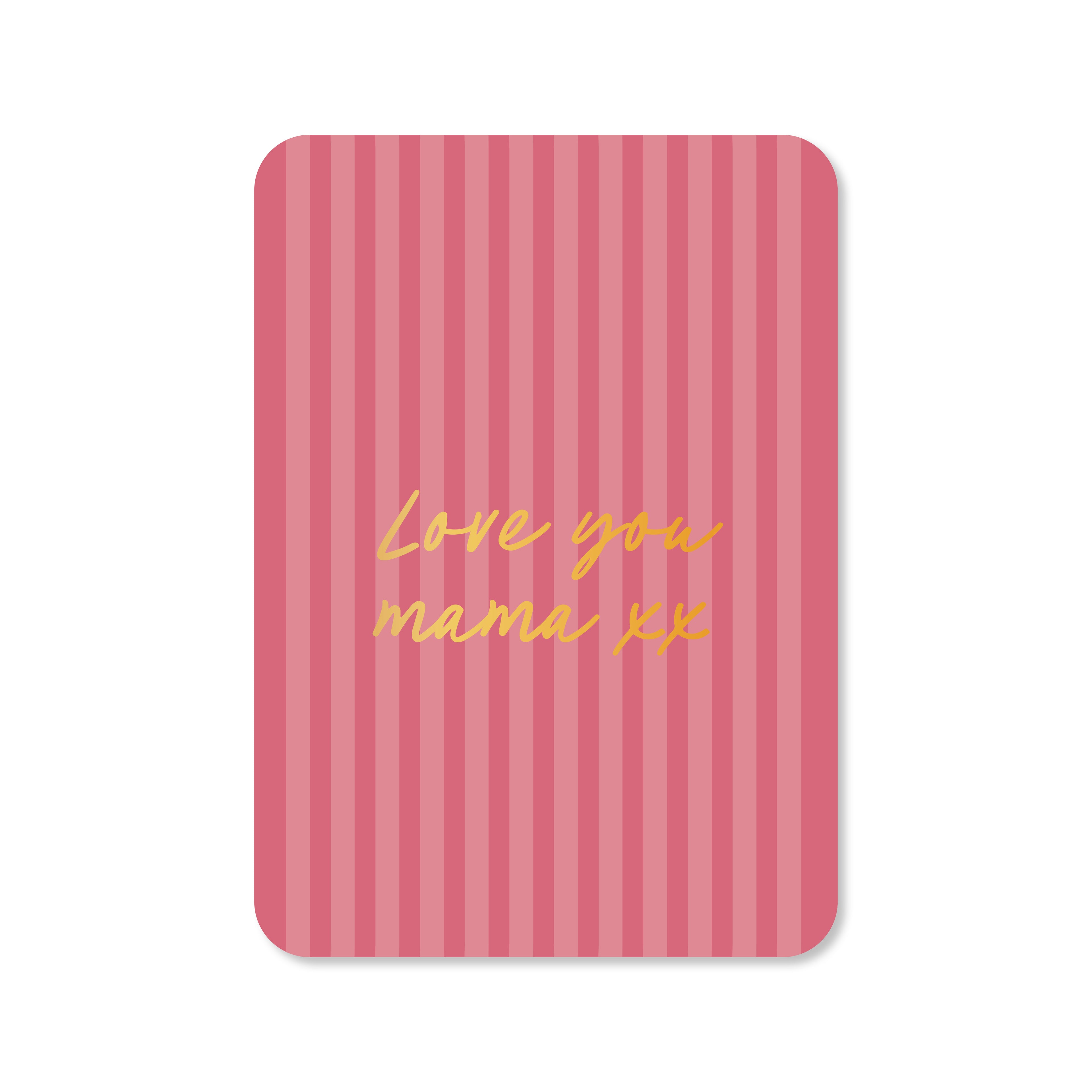 Kaart Love you mama xx (met goudfolie)