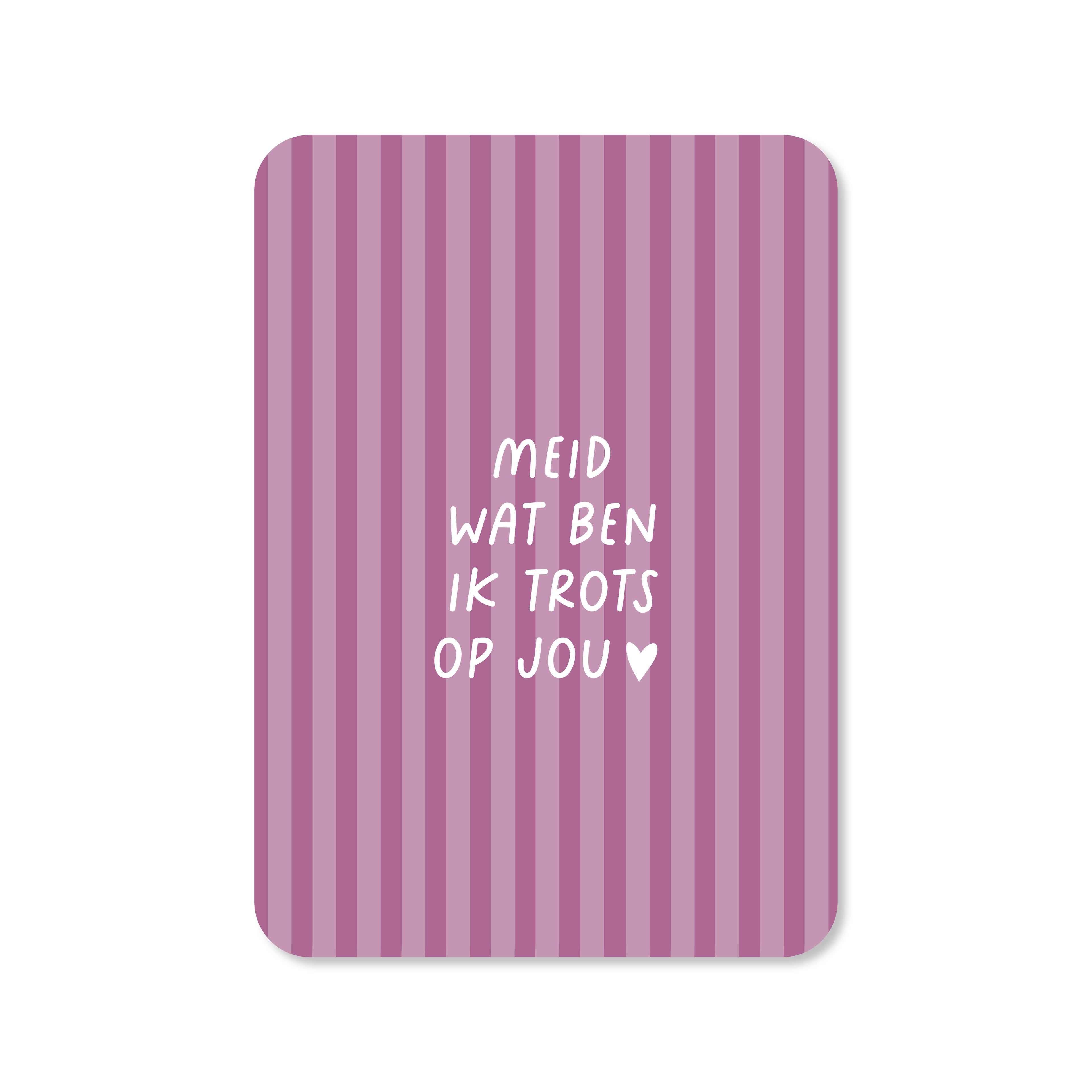 Kaart Meid wat ben ik trots op jou