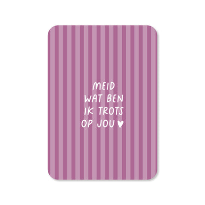 Kaart Meid wat ben ik trots op jou