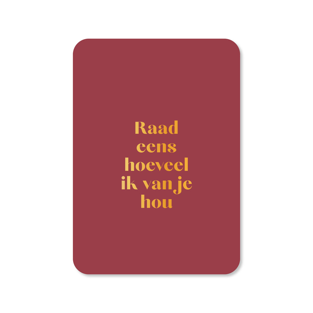 Kaart Raad eens hoeveel ik van je hou (met goudfolie)