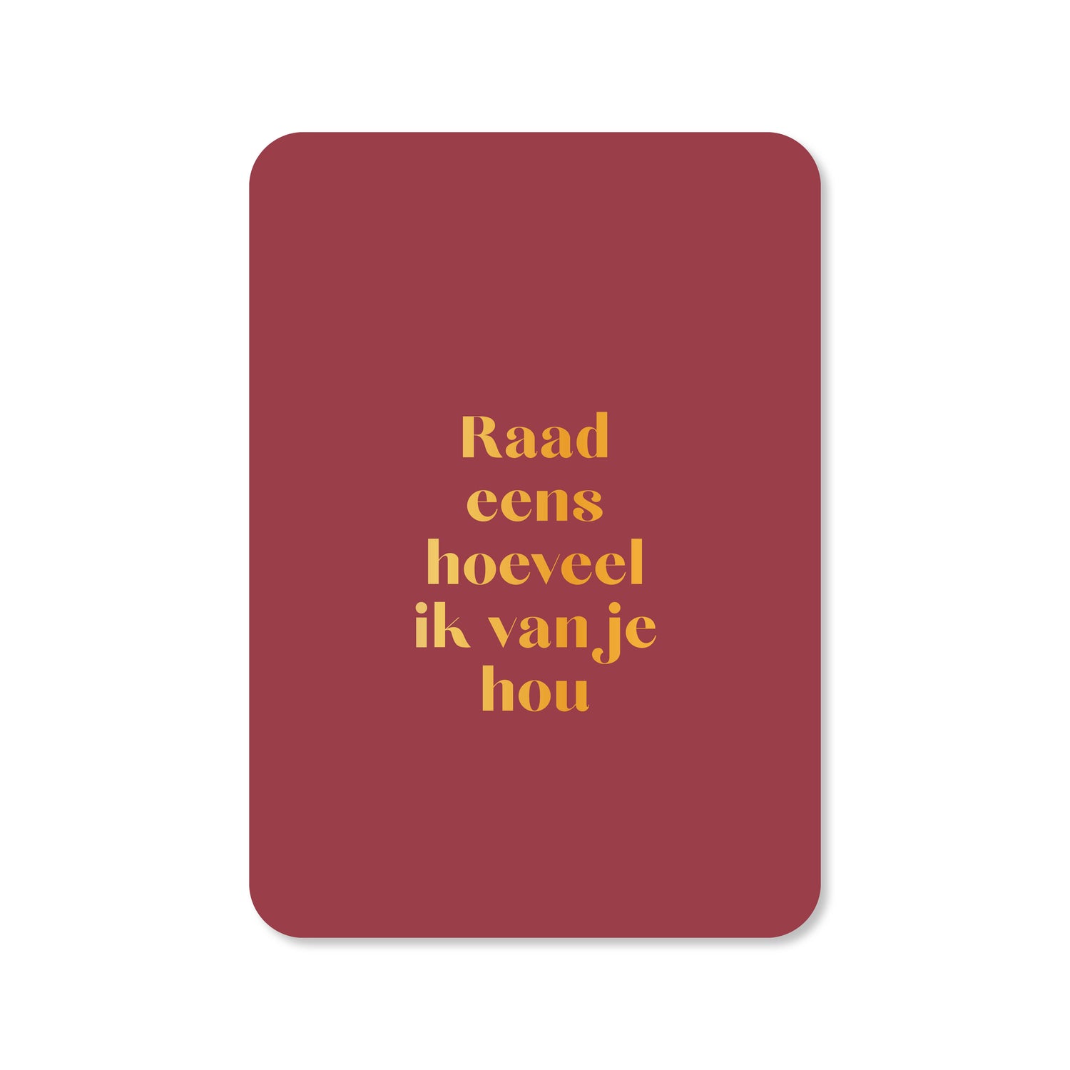 Kaart Raad eens hoeveel ik van je hou (met goudfolie)