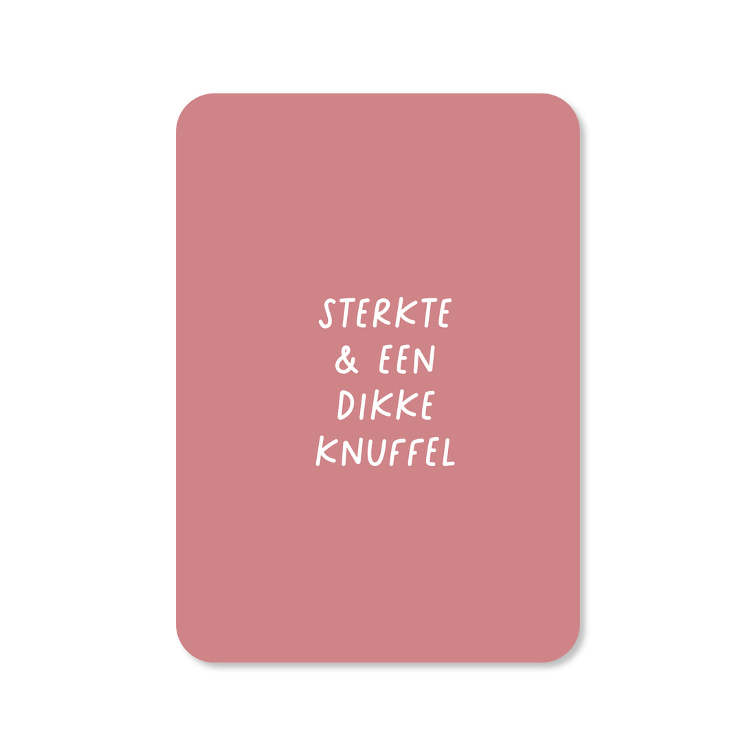 Kaart Sterkte &amp; een dikke knuffel