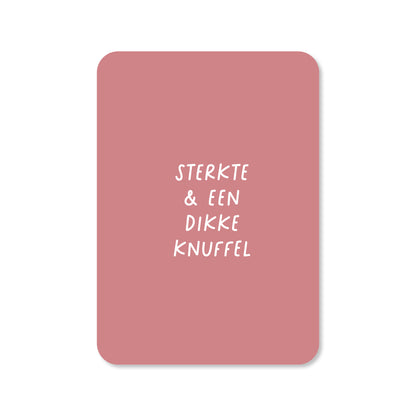 Kaart Sterkte &amp; een dikke knuffel
