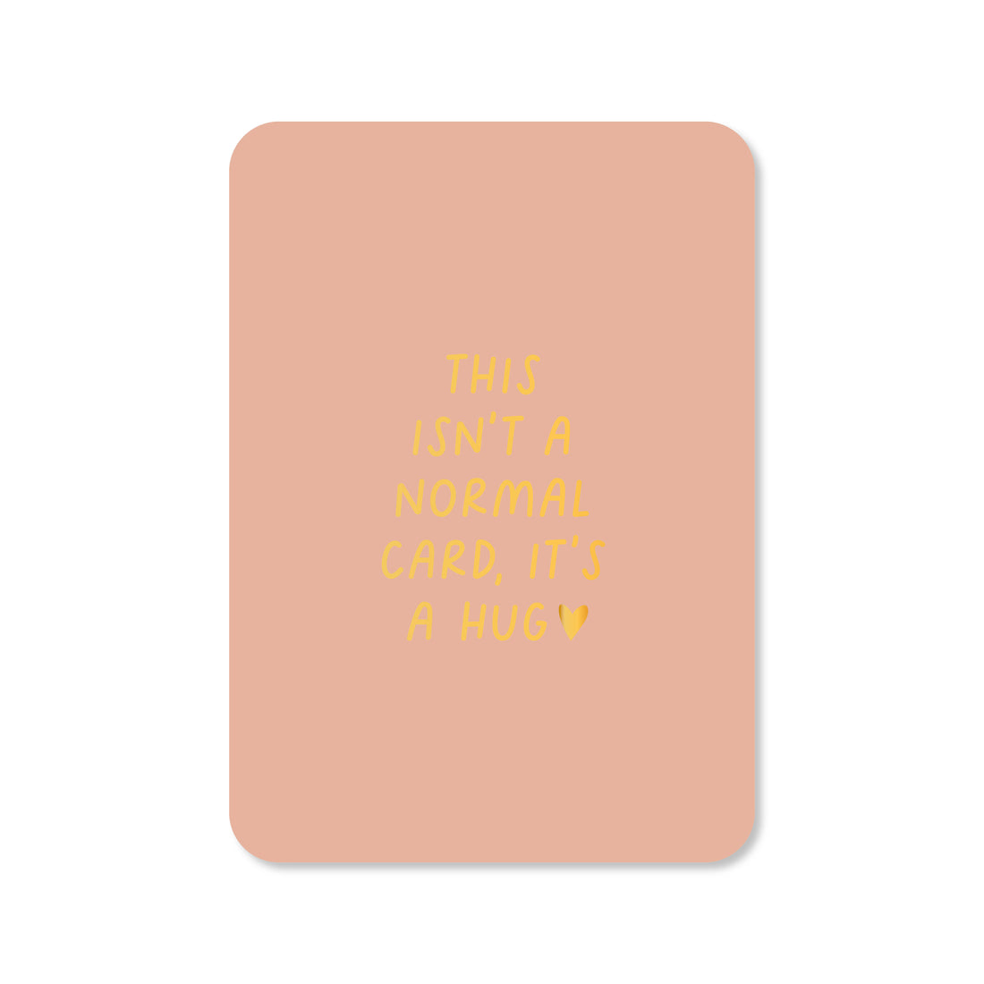 Kaart Not a normal card (met goudfolie)