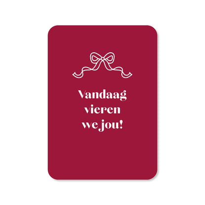 Kaart Vandaag vieren we jou