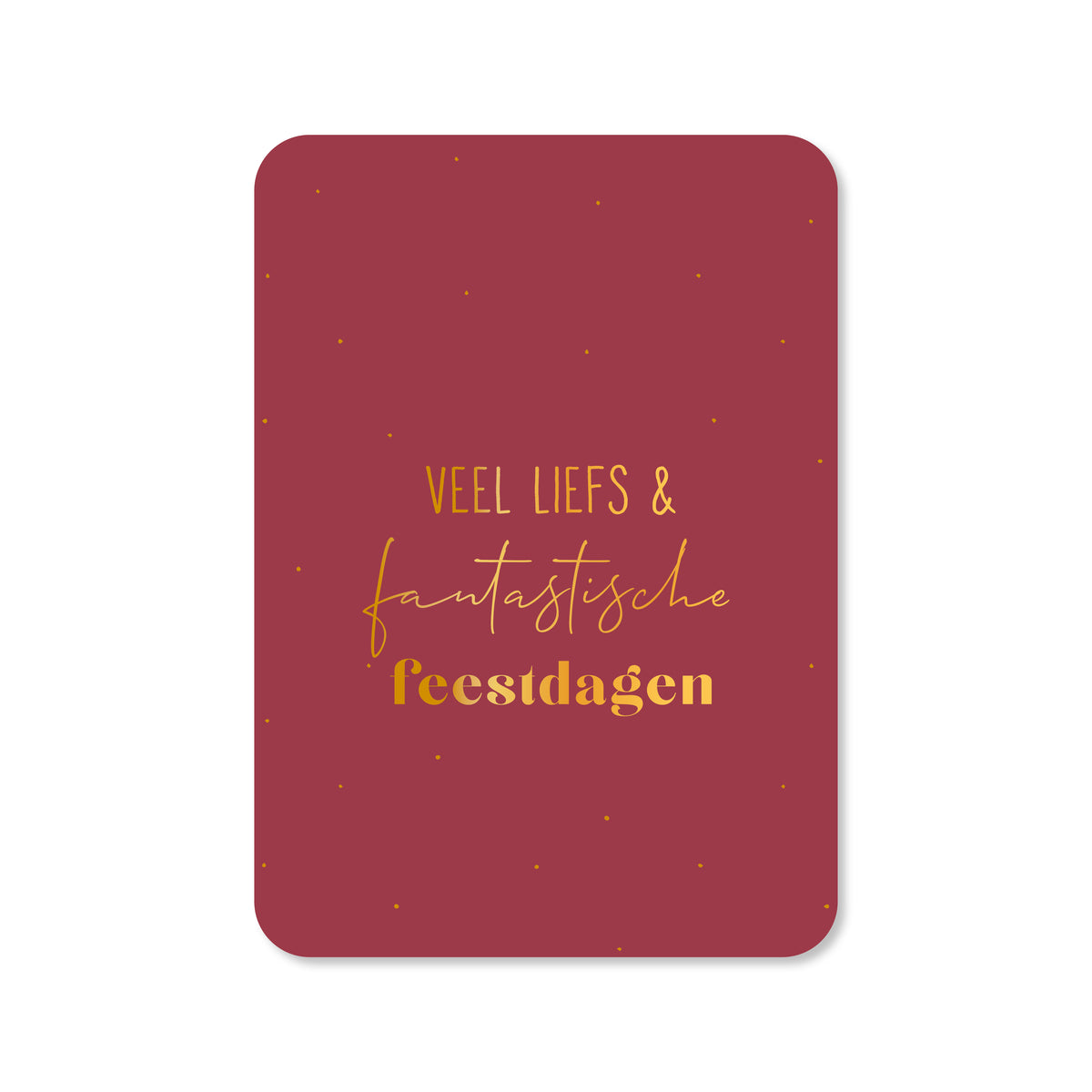 Kerstkaart Veel liefs &amp; fantastische feestdagen (met goudfolie)