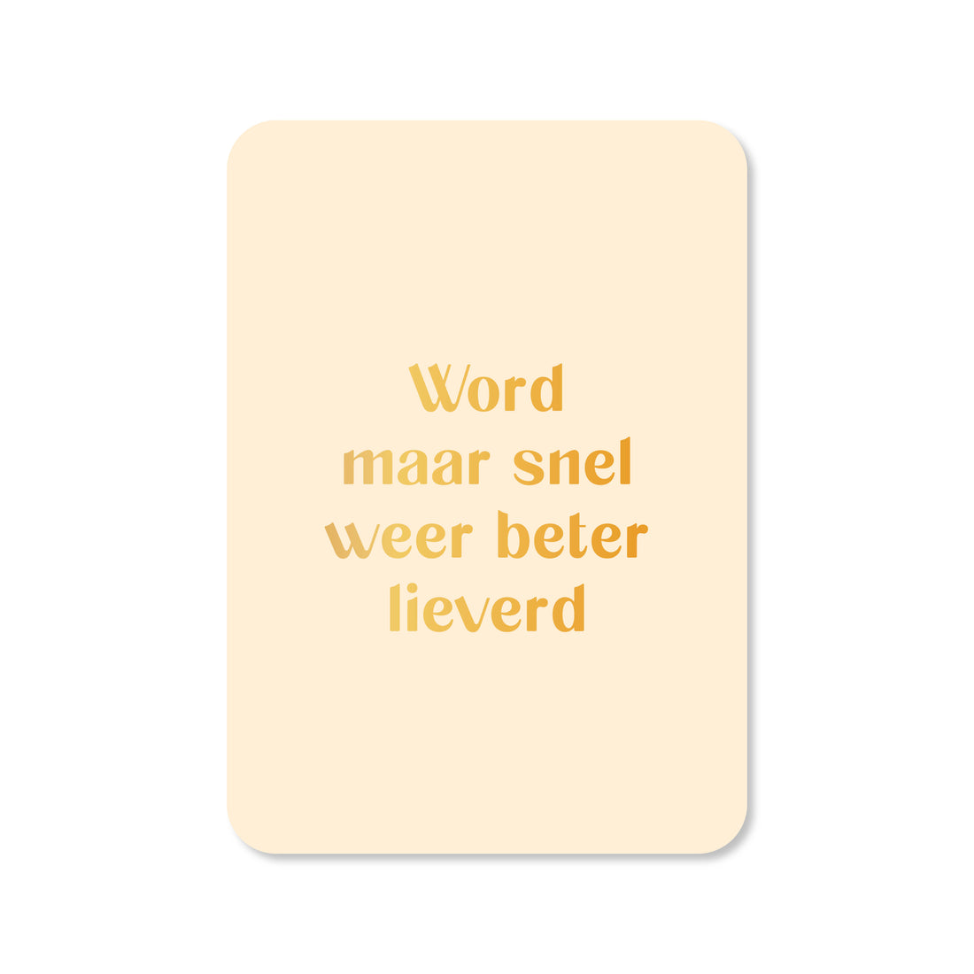Wenskaart in de kleur licht geel met de tekst &