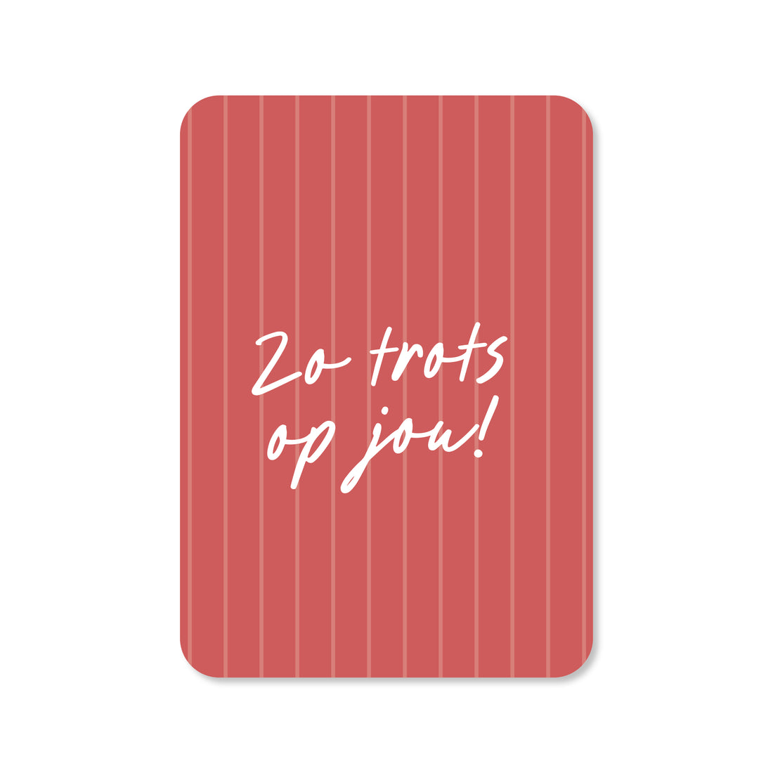 Kaart Zo trots op jou!