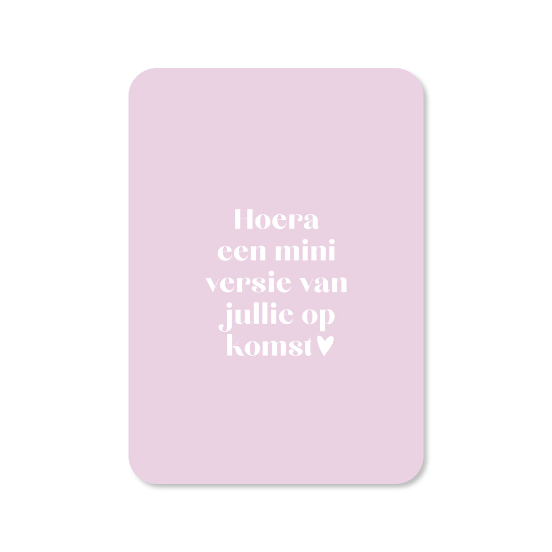 Kaart hoera een mini versie op komst in de kleur lila