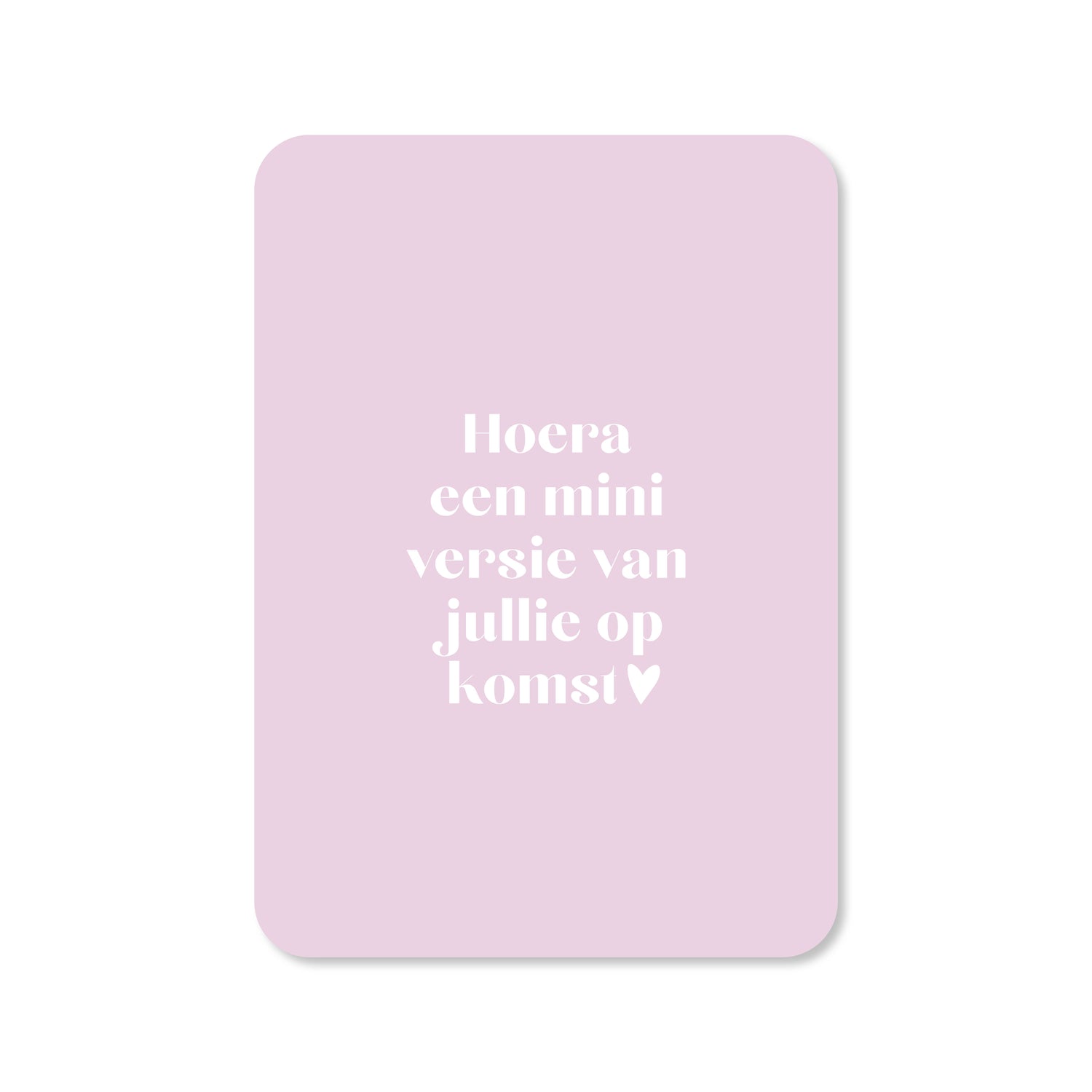 Kaart hoera een mini versie op komst in de kleur lila