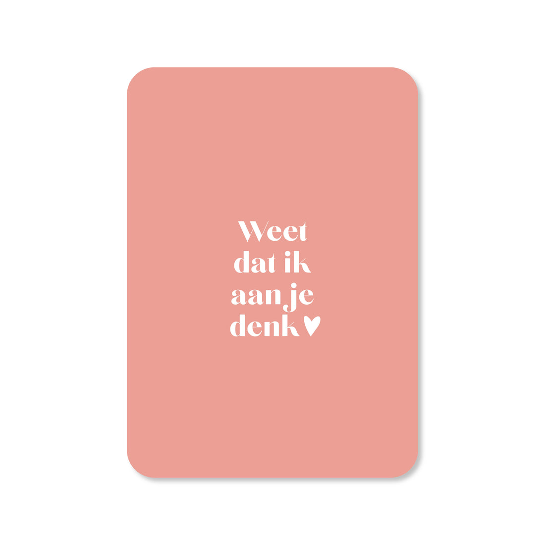 Kaart weet dat ik aan je denk in de kleur roze