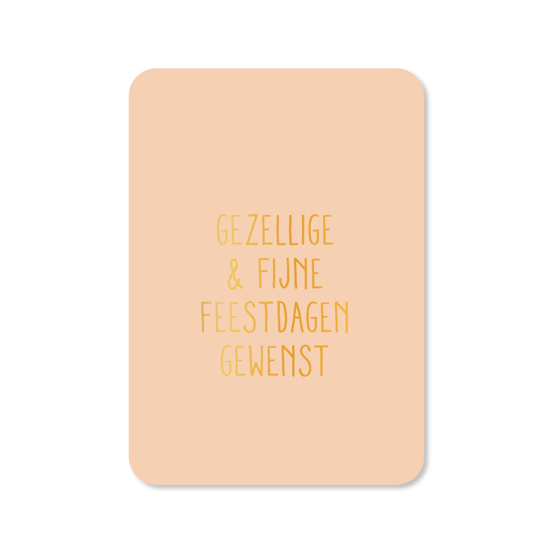 Kerstkaart Gezellige &amp; fijne feestdagen gewenst (met goudfolie)