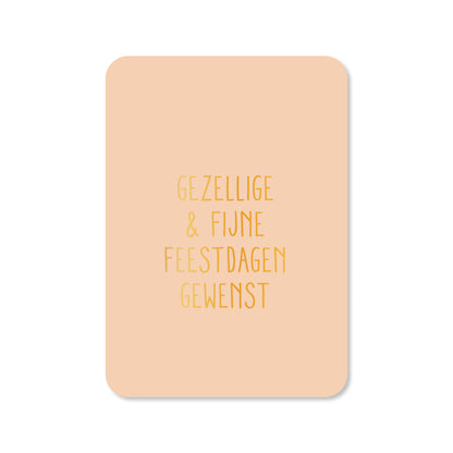 Kerstkaart Gezellige &amp; fijne feestdagen gewenst (met goudfolie)