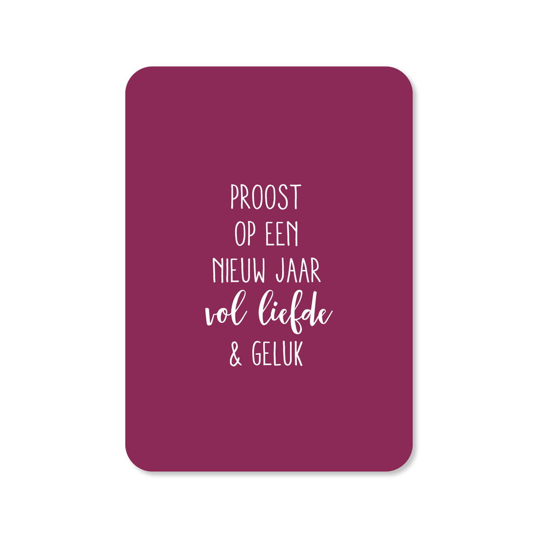 Kerstkaart Proost op een nieuw jaar vol liefde &amp; geluk