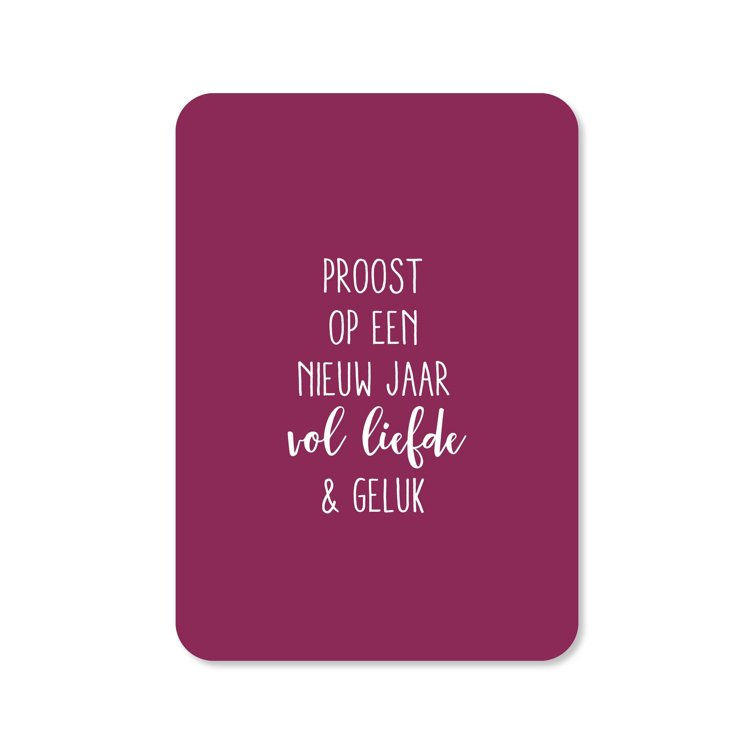 Kerstkaart Proost op een nieuw jaar vol liefde &amp; geluk