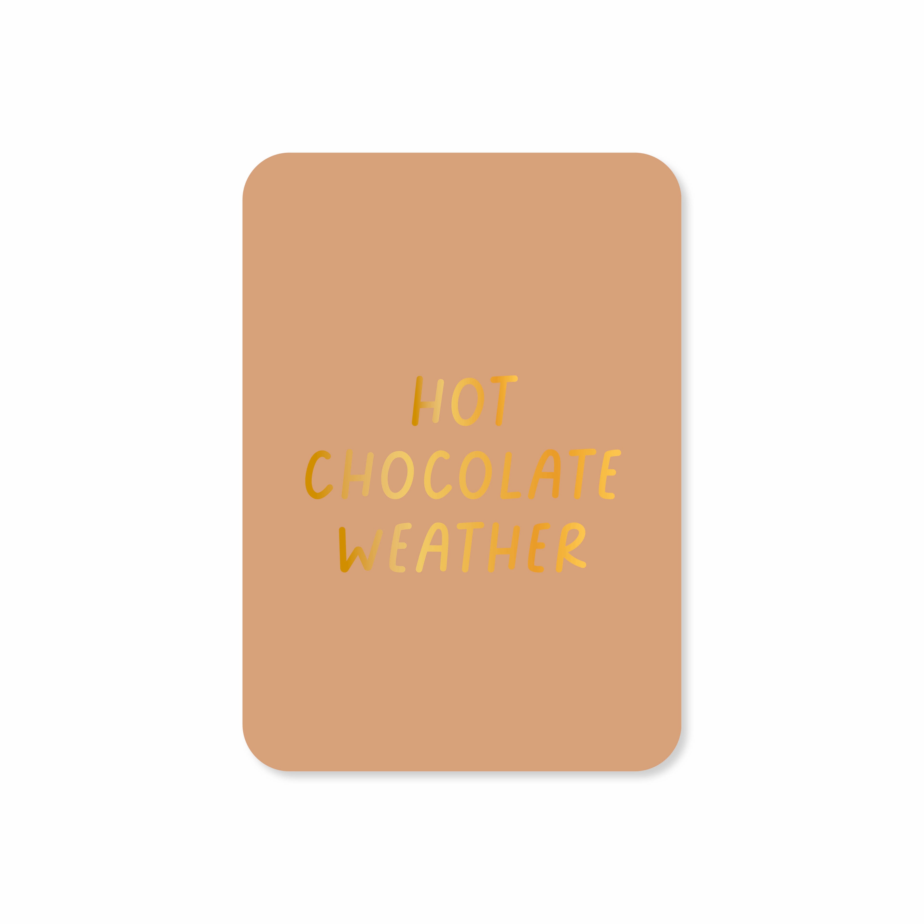 Minikaart Hot chocolate weather (met goudfolie)