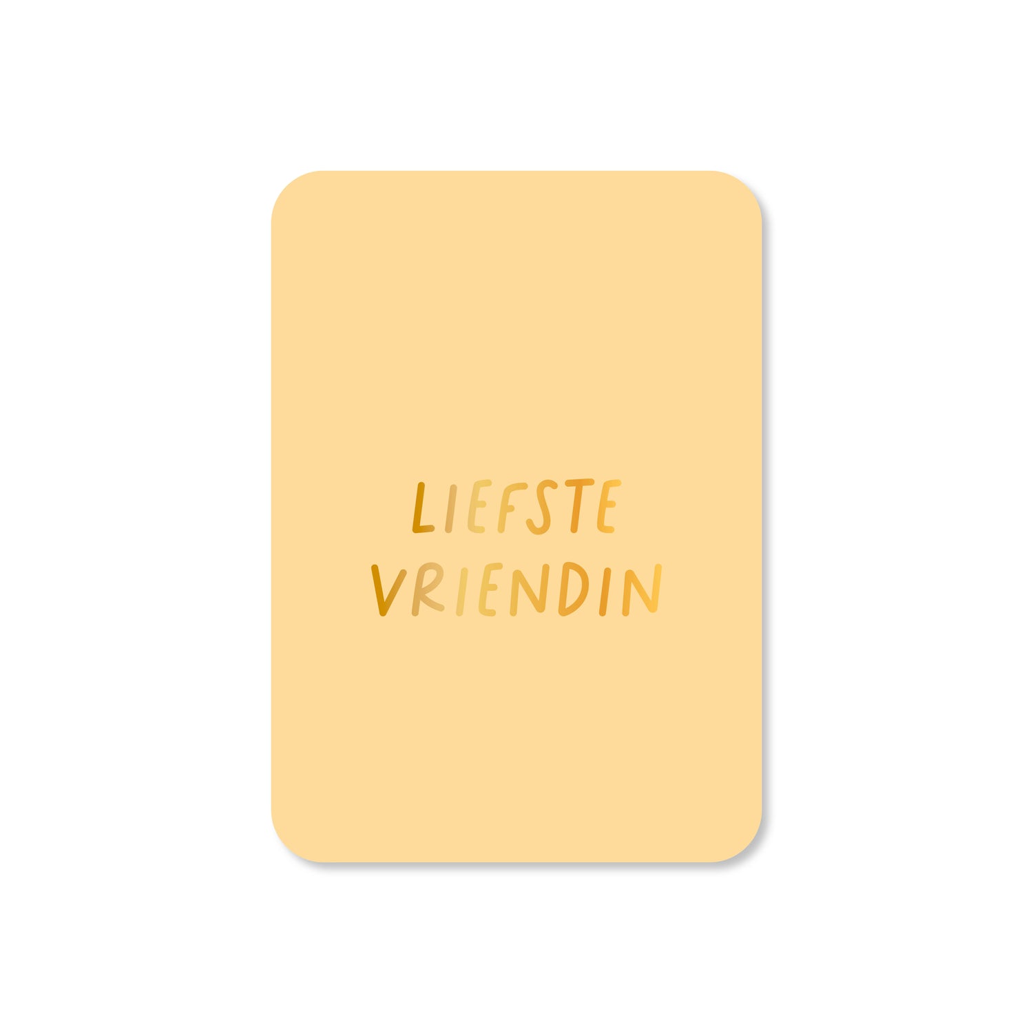 Minikaart Liefste vriendin (met goudfolie)