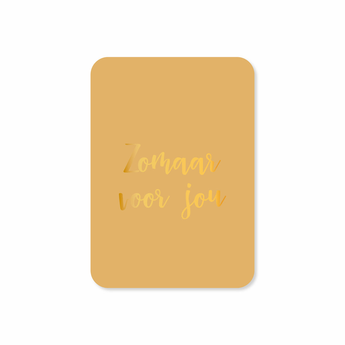 Minikaart Zomaar voor jou (met goudfolie)