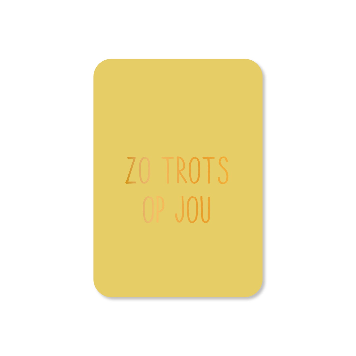 Minikaart Zo trots op jou (met goudfolie)