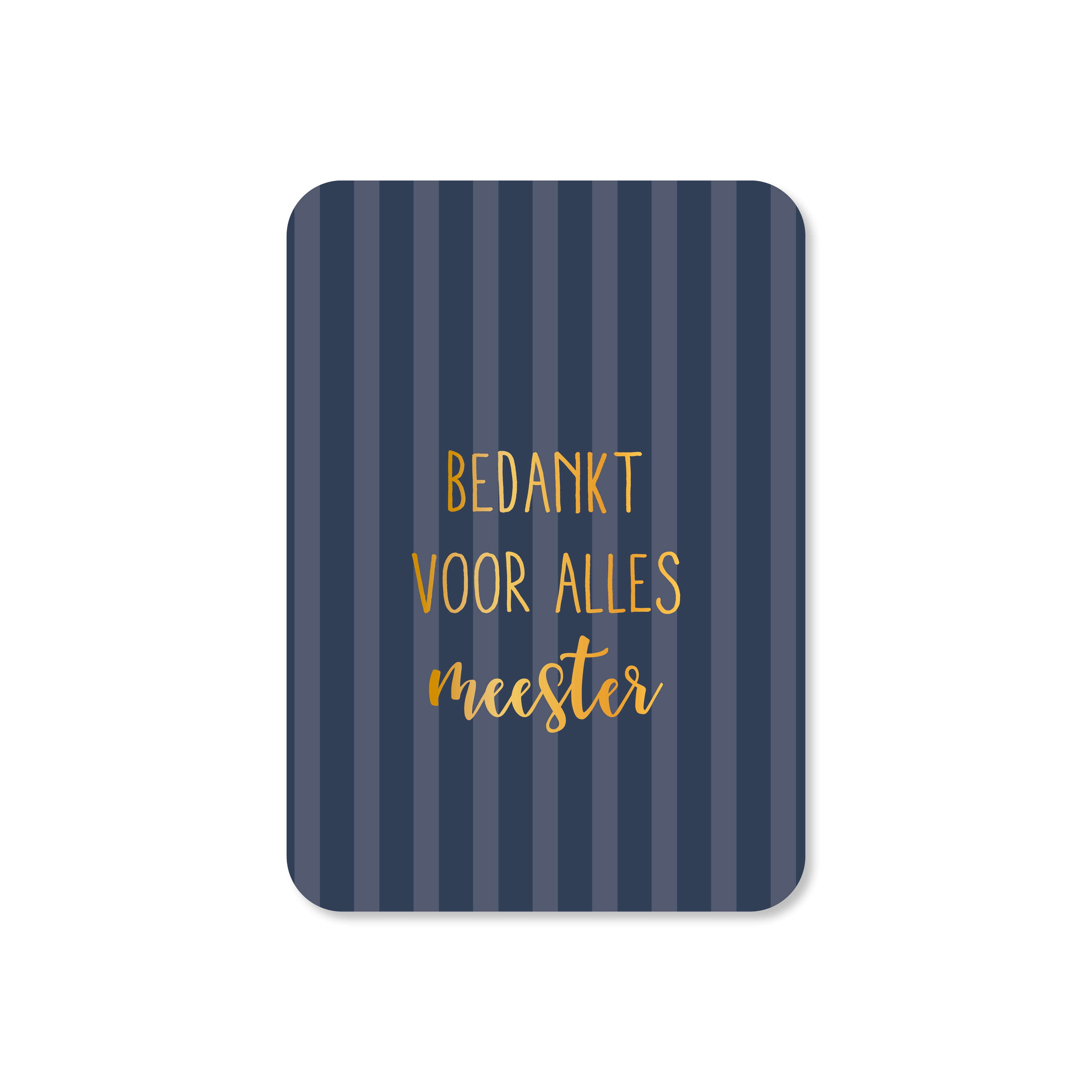 Minikaart Bedankt voor alles meester (met goudfolie)