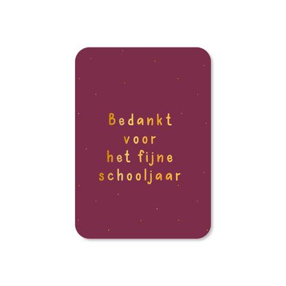 Minikaart Bedankt voor het fijne schooljaar (met goudfolie)