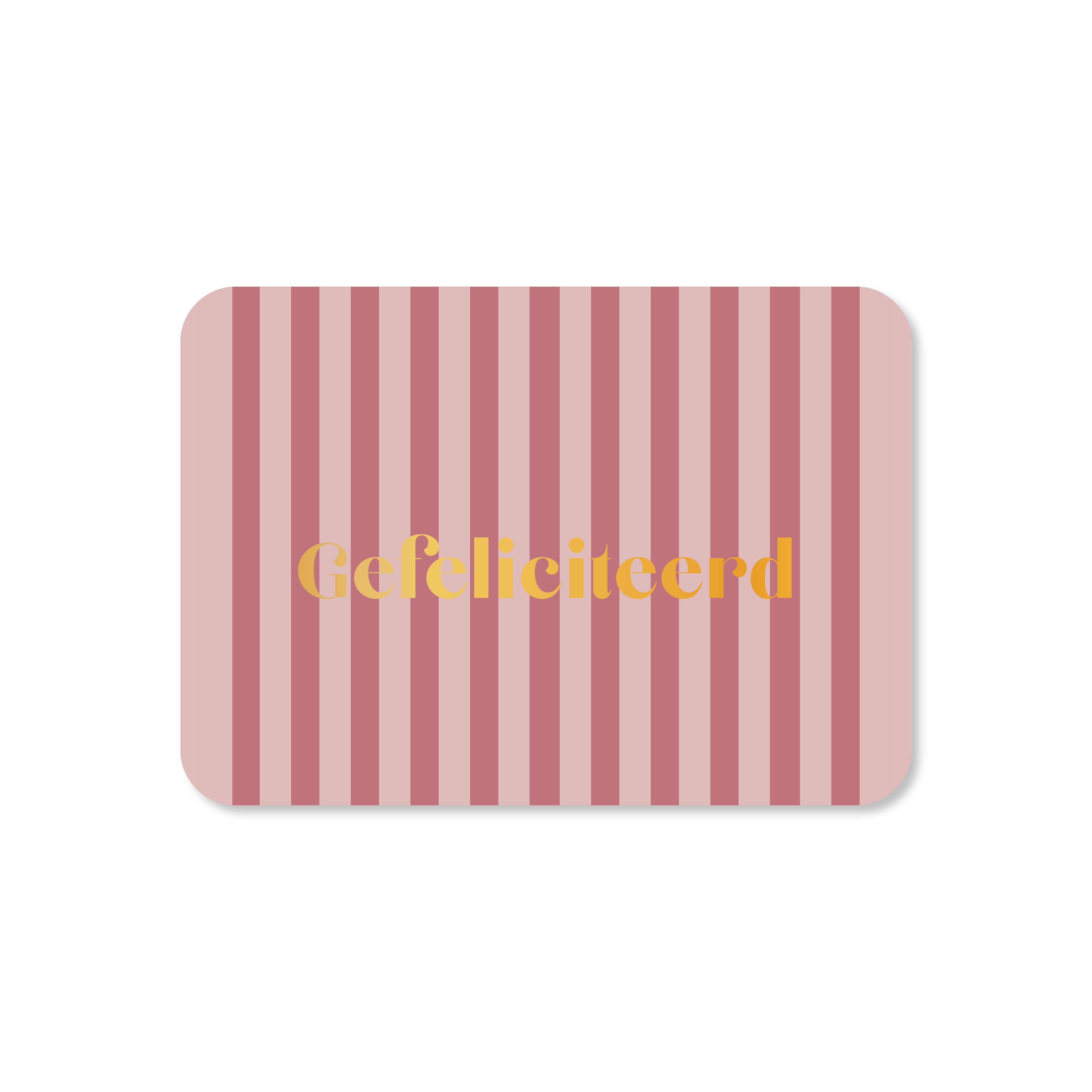 Minikaart Gefeliciteerd streep (met goudfolie)