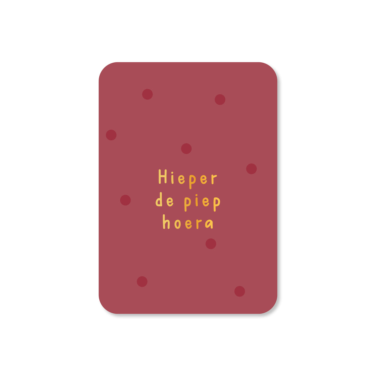 Minikaart Hieper de piep hoera (met goudfolie)